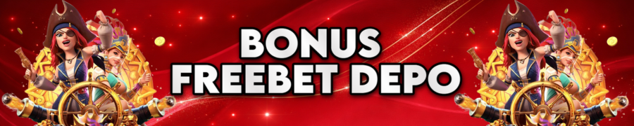 BONUS FREEBET DEPO UP TO 100K
